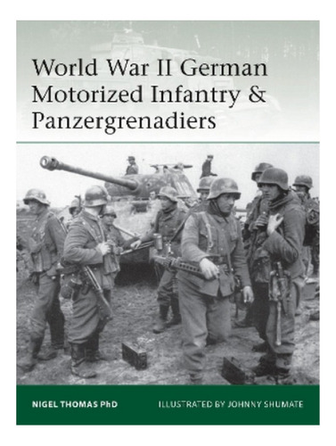 World War Ii German Motorized Infantry & Panzergrenadi. Eb19