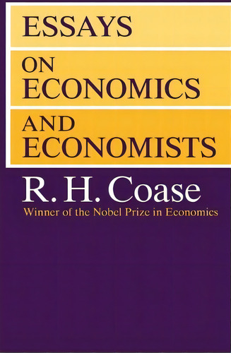 Essays On Economics And Economists, De R. H. Coase. Editorial University Chicago Press, Tapa Blanda En Inglés