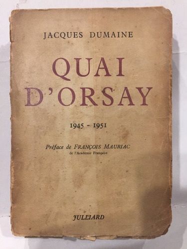 Quai D'orsay - 1945 - 1951  - Jacques Dumaine