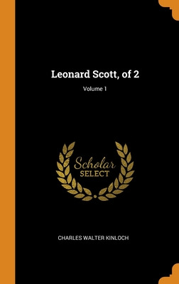 Libro Leonard Scott, Of 2; Volume 1 - Kinloch, Charles Wa...