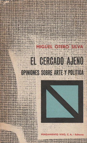 El Cercano Ajeno Opiniones Sobre Arte Y Politica M.o Silva