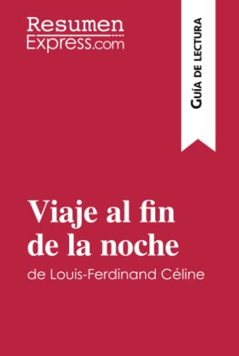 Viaje Al Fin De La Noche De Louis-ferdinand Celine (guia De