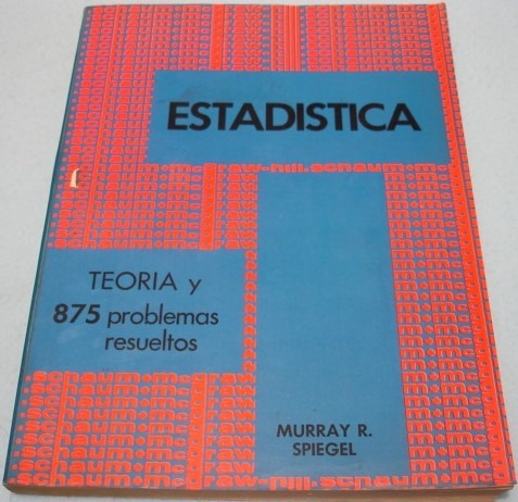 Estadística. Murray R. Spiegel. Serie Shaum.