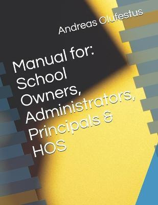 Libro Manual For : School Owners, Administrators, Princip...