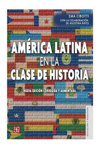 América Latina En La Clase De Historia Ema Cibotti