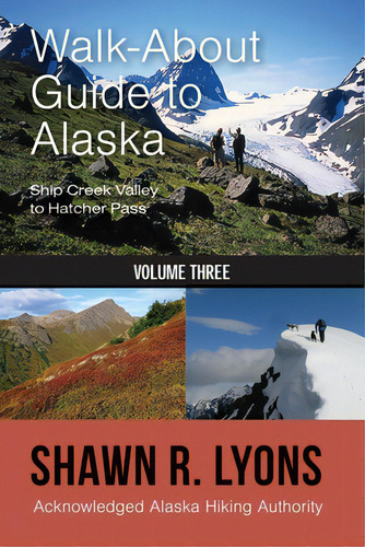 Walk About Guide To Alaska 3, De Lyons, Shawn R.. Editorial Publication Consultants, Tapa Blanda En Inglés