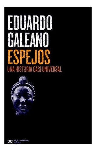 Espejos (edicion 2015) - Eduardo Galeano