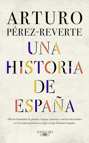 Libro Una Historia España-arturo Perez-reverte