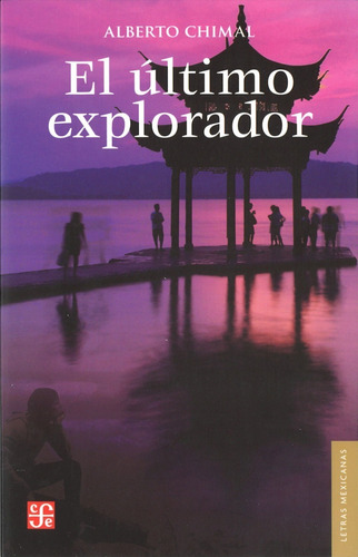 El Último Explorador - Alberto Chimal