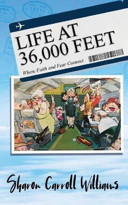 Libro Life At 36,000 Feet : Where Faith And Fear Connect ...