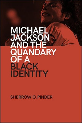 Libro Michael Jackson And The Quandary Of A Black Identit...