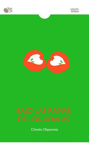 Bajo Las Ramas De Los Udalas - Okparanta,chinelo