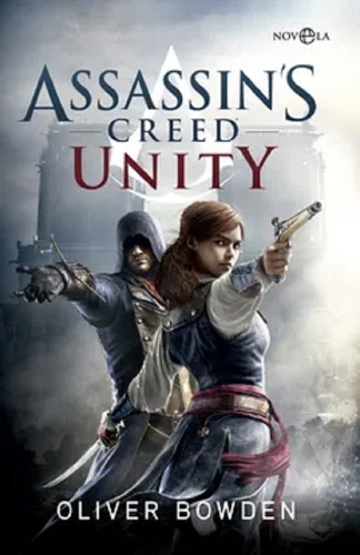 Assassin´s Creed 7 Unity - Oliver Bowden - Libro Nuevo
