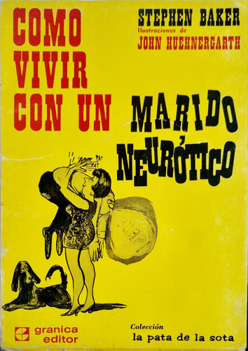 Cómo Vivir Con Un Marido Neurótico Stephen Baker Y Otro