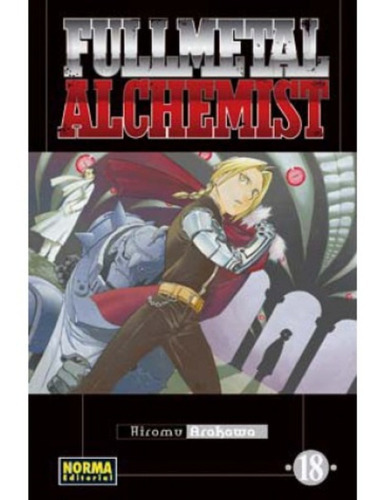 Fullmetal Alchemist No. 18, De Hiromu Arakawa. Editorial Norma Comics, Tapa Blanda En Español, 2008