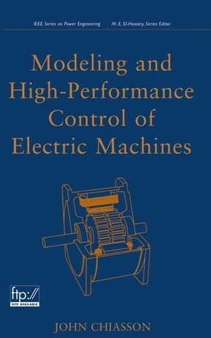 Modeling And High-performance Control Of Electric Machines