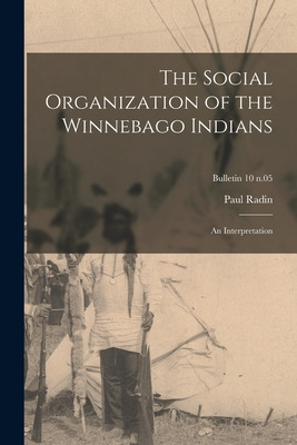 Libro The Social Organization Of The Winnebago Indians: A...