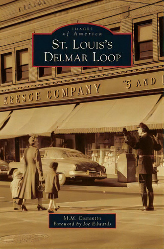 St. Louis's Delmar Loop, De Stantin, M. M.. Editorial Arcadia Lib Ed, Tapa Dura En Inglés