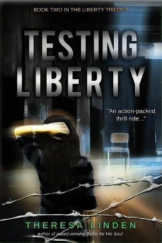 Testing Liberty, De Theresa A Linden. Editorial Silver Fire Publishing, Tapa Blanda En Inglés