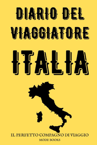 Libro: Diario Del Viaggiatore Italia: Il Perfetto Compagno D