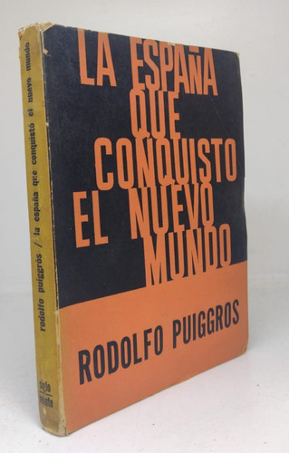 La España Que Conquisto El Nuevo Mundo - Puiggros - Usado