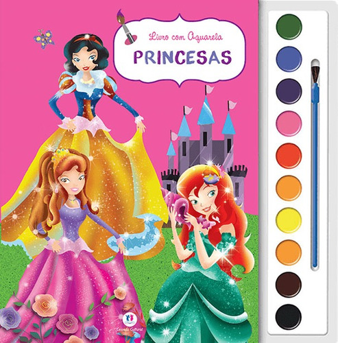 Princesas, de Cultural, Ciranda. Série Livro com aquarela Ciranda Cultural Editora E Distribuidora Ltda. em português, 2015