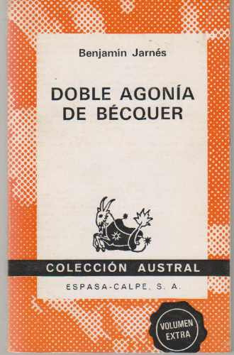 Doble Agonia De Becquer. Benjamin Jarnes