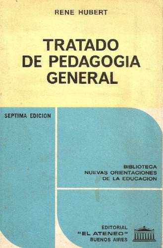 Tratado De Pedagogia General - Rene Hubert - El Ateneo