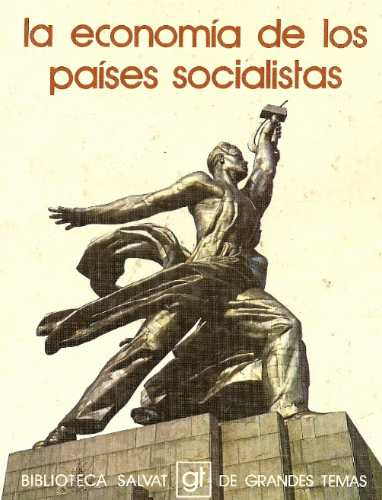La Economia De Los Paises Socialistas - Salvat