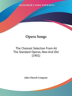Libro Opera Songs: The Choicest Selection From All The St...
