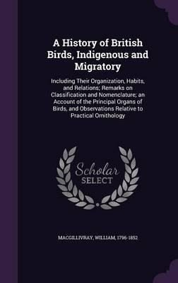 Libro A History Of British Birds, Indigenous And Migrator...