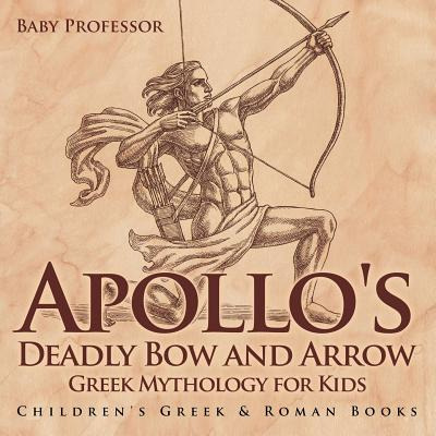 Libro Apollo's Deadly Bow And Arrow - Greek Mythology For...