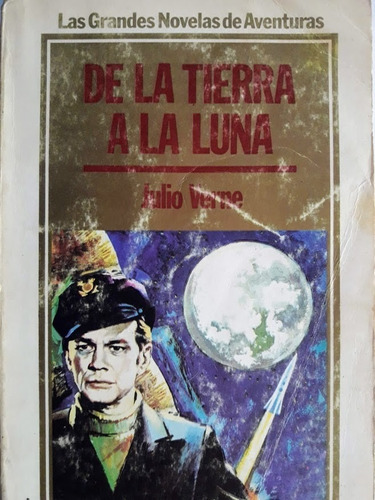  De La Tierra A La Luna - Julio Verne