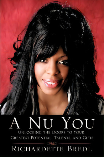 A Nu You, De Richardette Bredl. Editorial Xulon Press, Tapa Blanda En Inglés