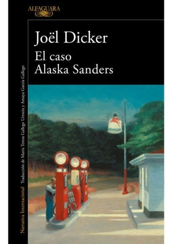 Libro El Caso Alaska Sanders - Joël Dicker - Alfaguara