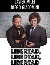 Comprar Libertad Libertad Libertad - Milei Javier (libro)
