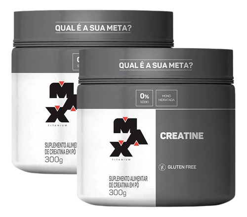 Kit 2x Creatina Max Titanium 300g 100% Pura Monohidratada