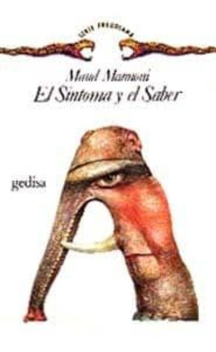 Libro El Sintoma Y El Saber, De Maud Mannoni. Editorial Gedisa En Español