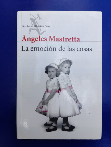 Libro La Emoción De Las Cosas De Mastretta