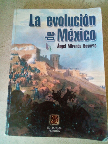 La Evolución De México - Ángel Miranda Basurto- 2008