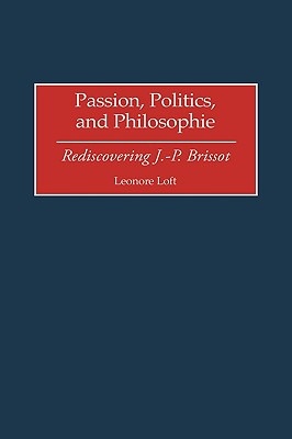 Libro Passion, Politics, And Philosophie: Rediscovering J...