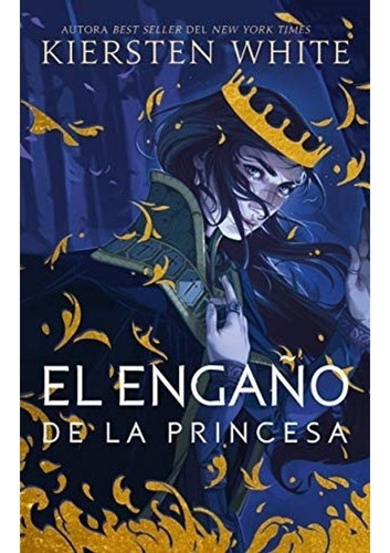 Libro El Engaño De La Princesa - Kiersten White