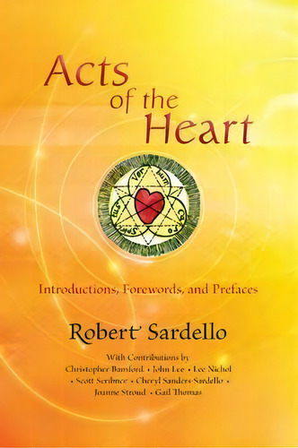 Acts Of The Heart, De Robert Sardello. Editorial Steinerbooks Inc, Tapa Blanda En Inglés