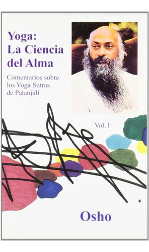 Libro Yoga La Ciencia Del Alma Volumen 1 De Osho Gulaab