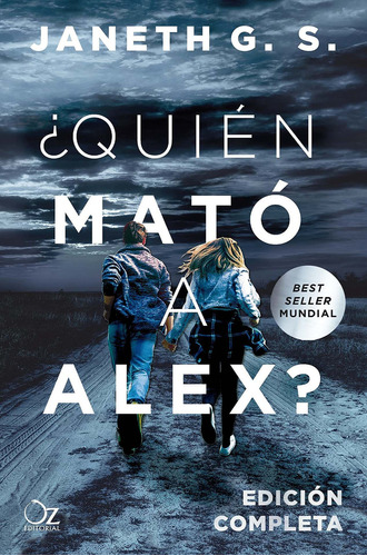 Quién mató a Alex? - Edición completa, de Janeth G. S.. OZ Editorial, tapa blanda en español, 2021