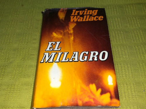 El Milagro - Irving Wallace - Círculo De Lectores