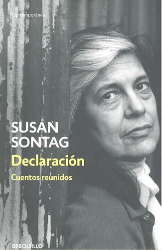 Declaraciãâ³n, De Sontag, Susan. Editorial Debolsillo, Tapa Blanda En Español