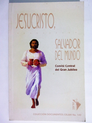 Jesucristo Salvador Del Mundo - Com Central Del Gran Jubileo