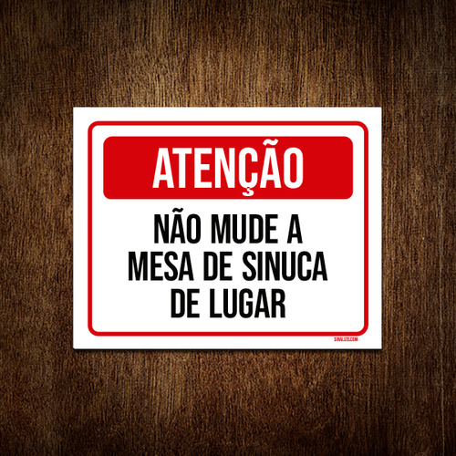 Placa Atenção Não Mude Mesa Sinuca Dee Lugar 27x35