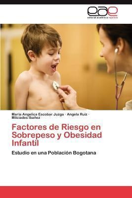 Factores De Riesgo En Sobrepeso Y Obesidad Infantil - Mar...